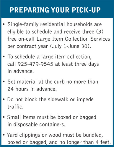Six item list to prepare for pickup of large item collection. Call 925-479-9545 with questions.